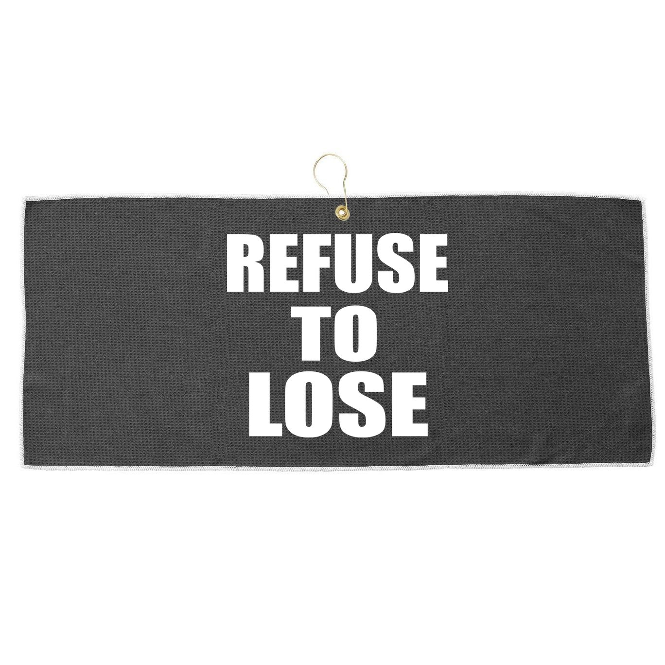 Refuse To Lose Large Microfiber Waffle Golf Towel