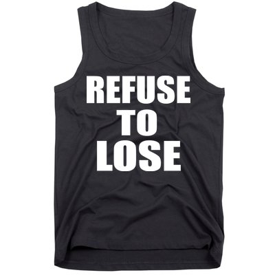 Refuse To Lose Tank Top