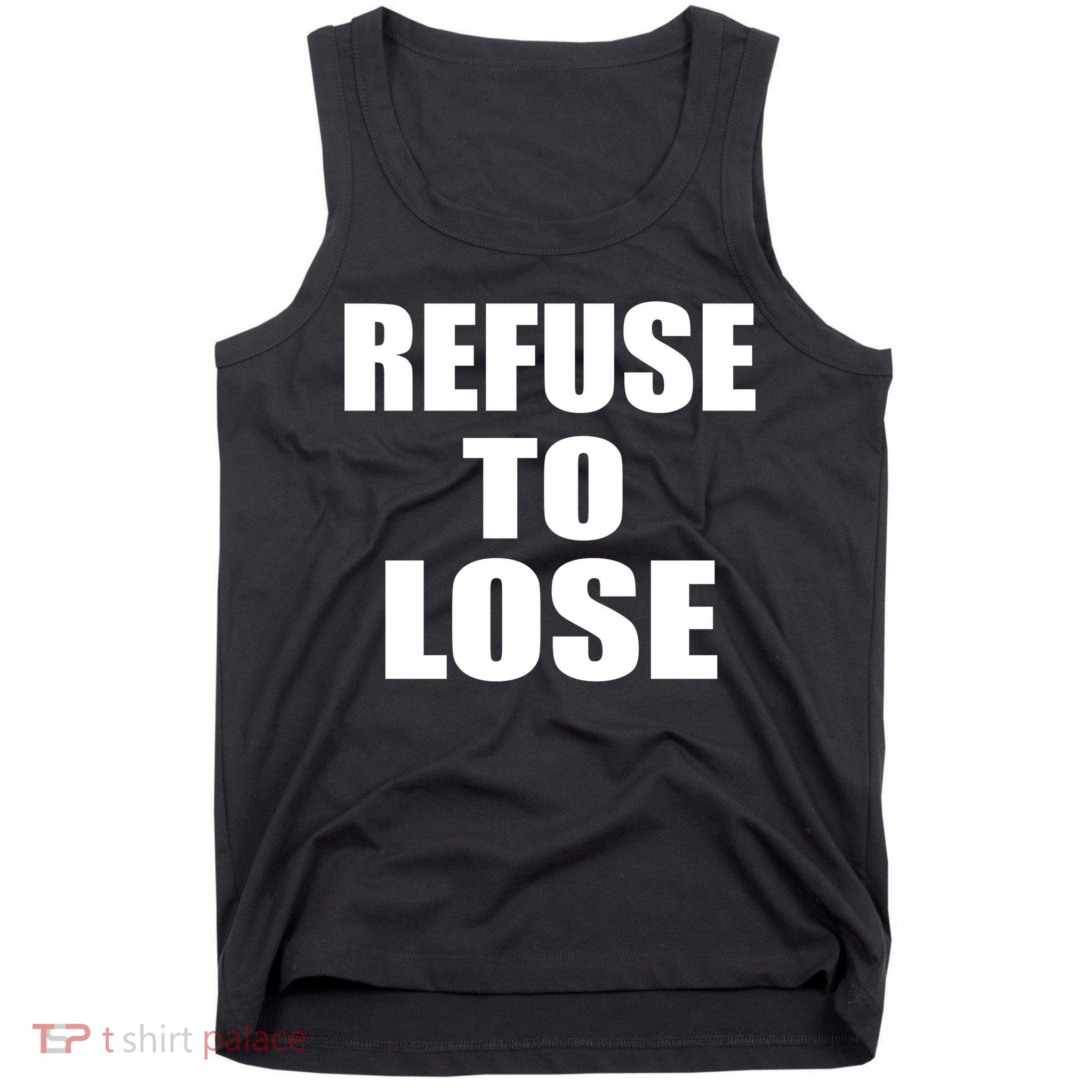Refuse To Lose Tank Top