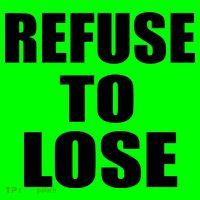 Refuse To Lose Button