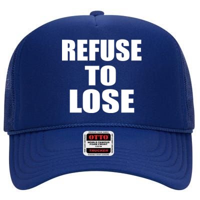 Refuse To Lose High Crown Mesh Back Trucker Hat