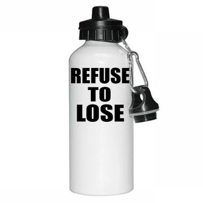 Refuse To Lose Aluminum Water Bottle