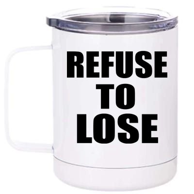 Refuse To Lose 12 oz Stainless Steel Tumbler Cup