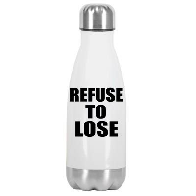 Refuse To Lose Stainless Steel Insulated Water Bottle