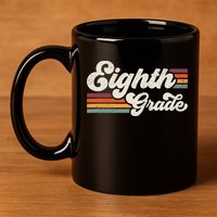 Retro Eighth Grade Teacher Back To School 11oz C Handle Ceramic Mug