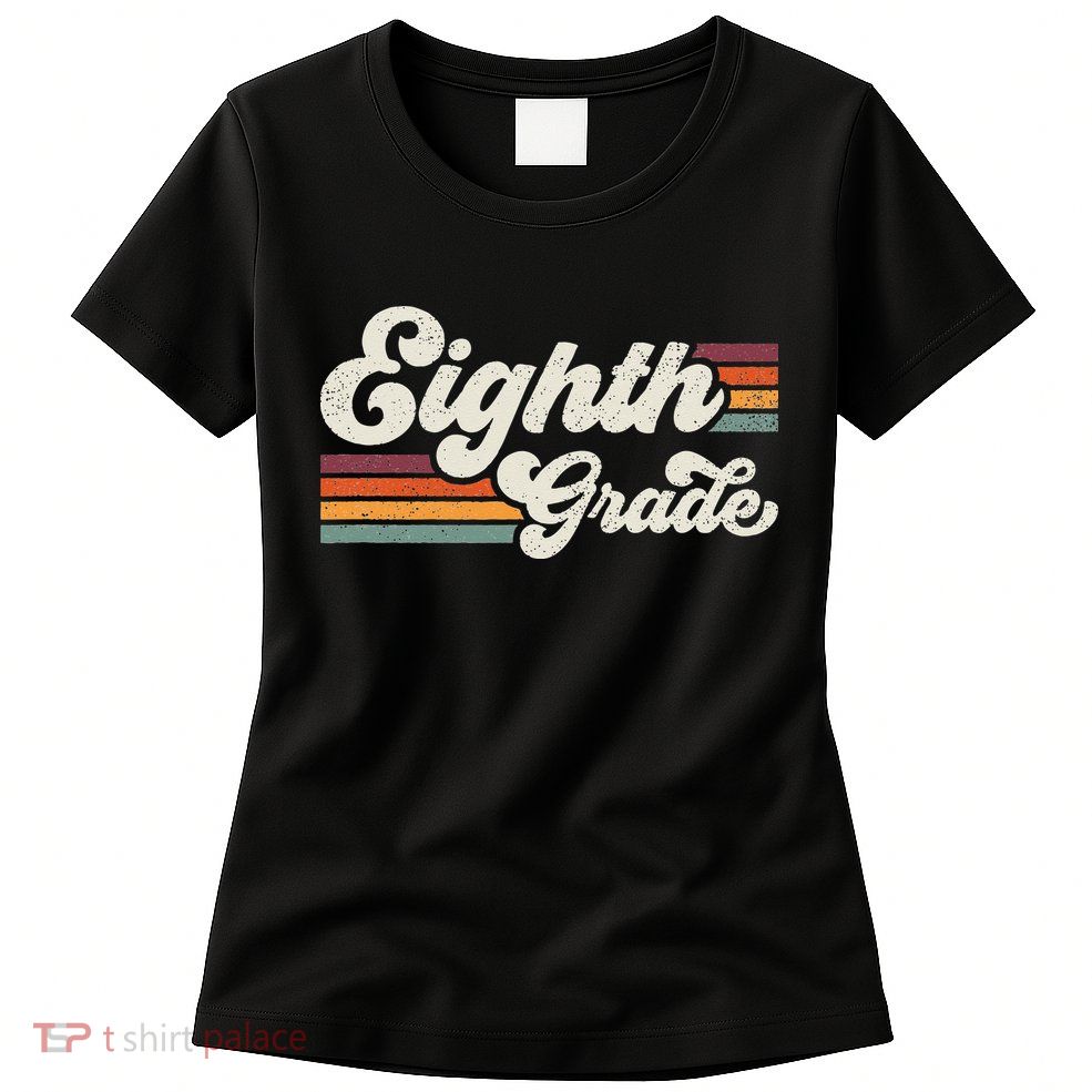 Retro Eighth Grade Teacher Back To School Womens T-Shirt