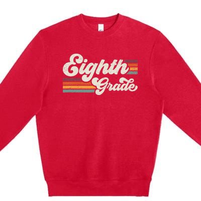 Retro Eighth Grade Teacher Back To School Premium Crewneck Sweatshirt