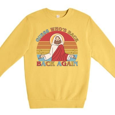 Retro Easter Guess Who Back Again Jesus Resurrection Premium Crewneck Sweatshirt