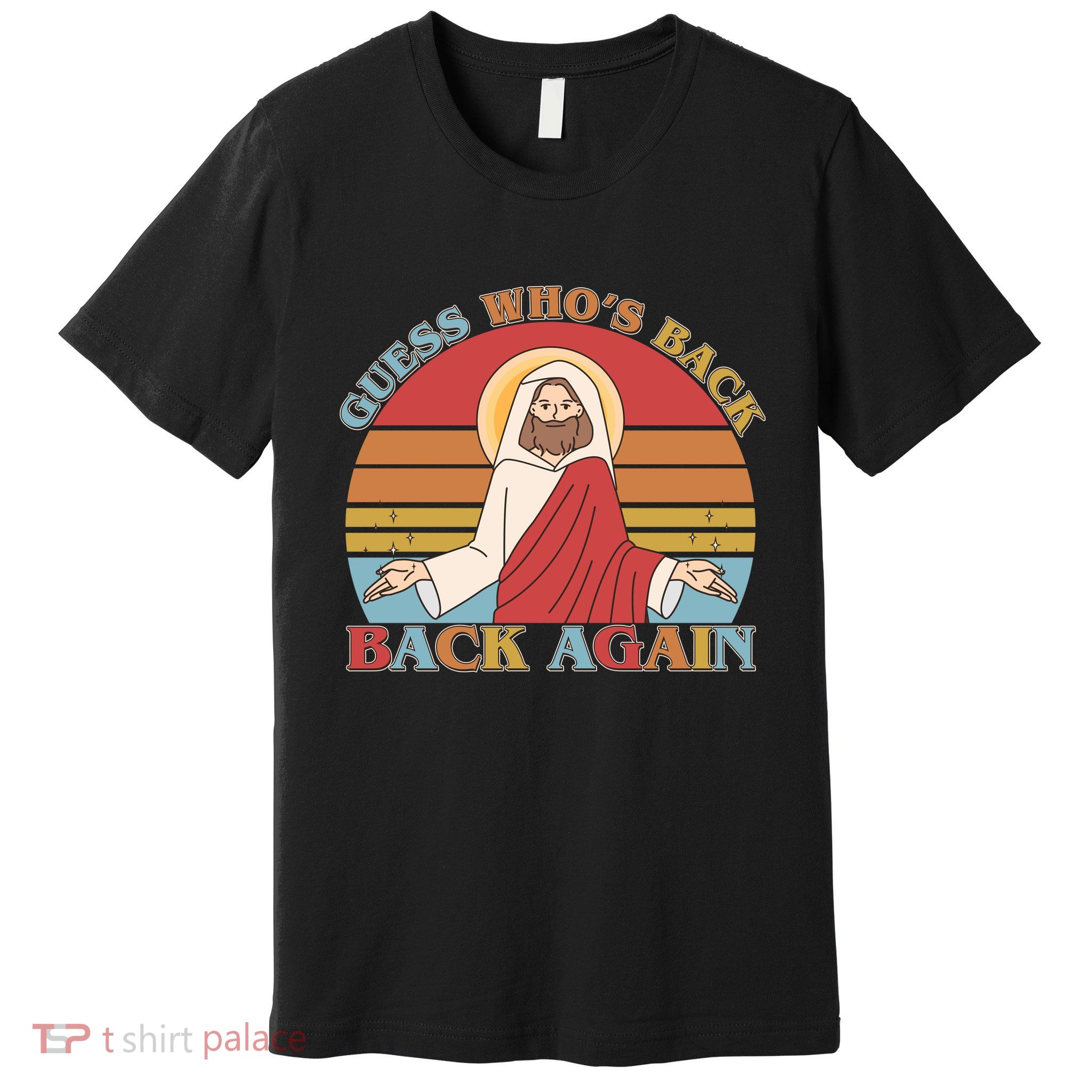 Retro Easter Guess Who Back Again Jesus Resurrection Premium T-Shirt