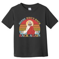 Retro Easter Guess Who Back Again Jesus Resurrection Toddler T-Shirt