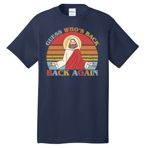 Retro Easter Guess Who Back Again Jesus Resurrection Tall T-Shirt