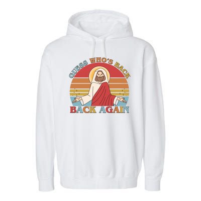 Retro Easter Guess Who Back Again Jesus Resurrection Garment-Dyed Fleece Hoodie