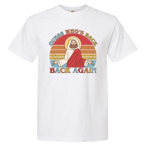 Retro Easter Guess Who Back Again Jesus Resurrection Garment-Dyed Heavyweight T-Shirt