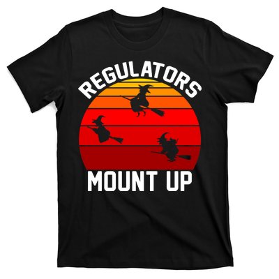 Regulators Mount Up T-Shirt