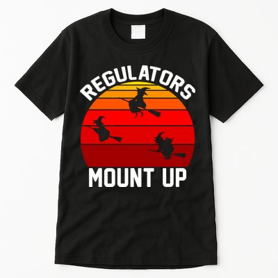 Regulators Mount Up Tall T-Shirt