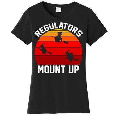 Regulators Mount Up Women's T-Shirt