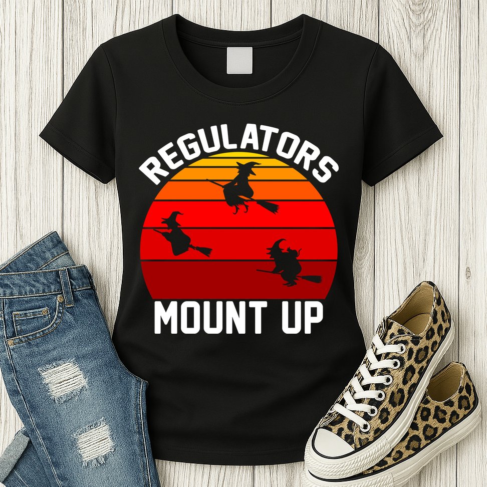 Regulators Mount Up Womens T-Shirt