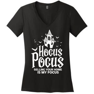 Real Estate _Hocus Pocus Selling Your Home Is My Focus Women's V-Neck T-Shirt