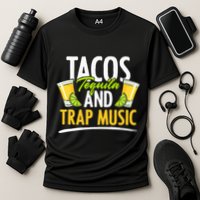 Rap Edm Hiphop Rapper Tacos Tequila And Trap Music Cooling Performance Crew T-Shirt