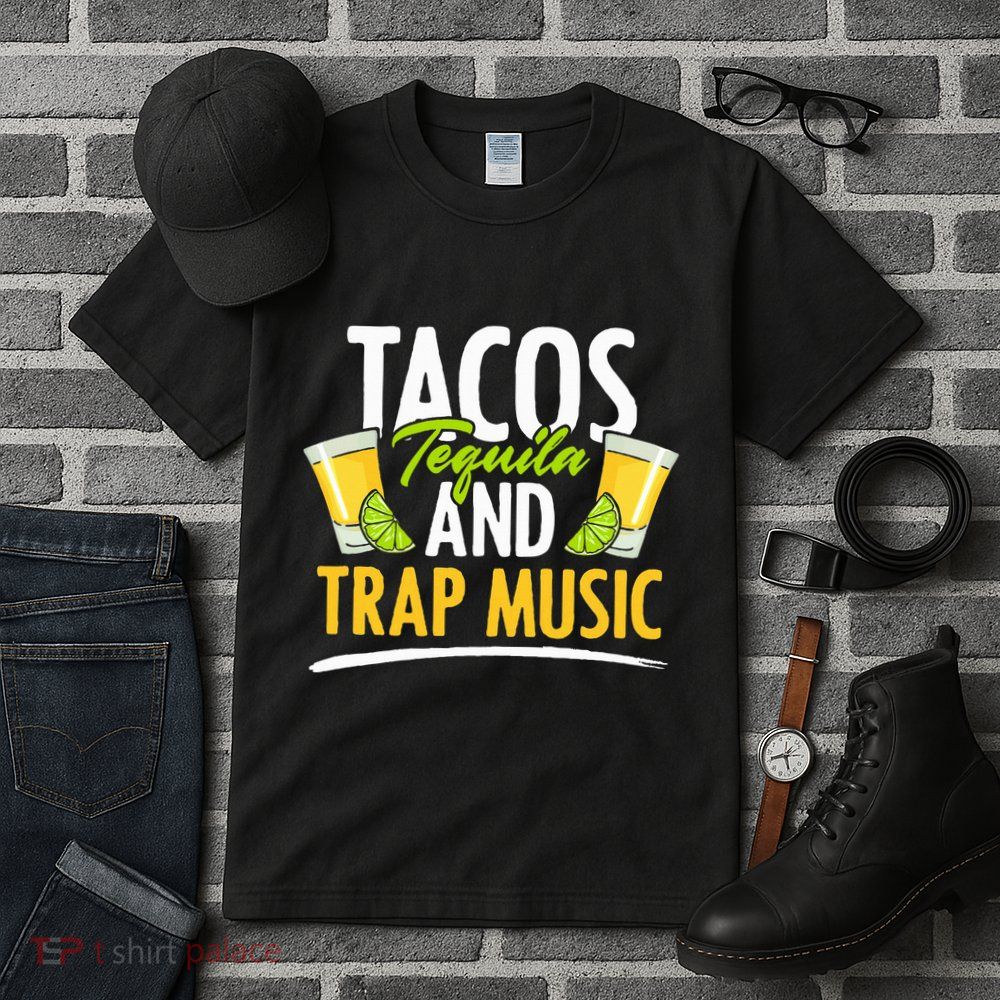 Rap Edm Hiphop Rapper Tacos Tequila And Trap Music Tall T-Shirt
