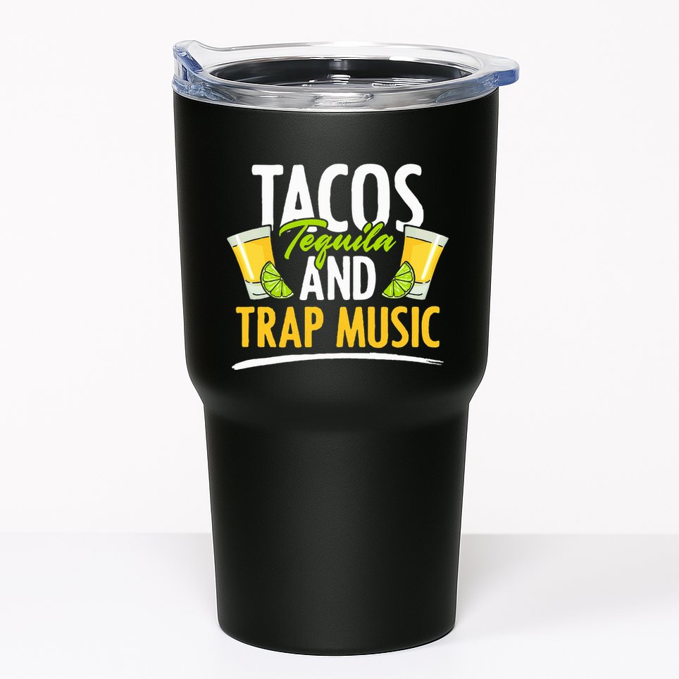 Rap Edm Hiphop Rapper Tacos Tequila And Trap Music Tumbler
