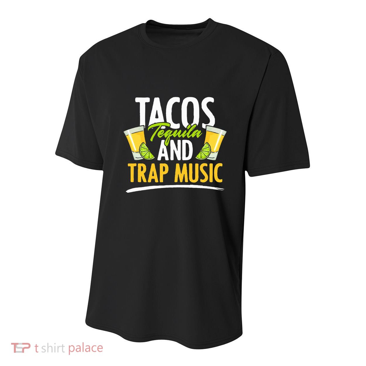 Rap Edm Hiphop Rapper Tacos Tequila And Trap Music Youth Performance Sprint T-Shirt