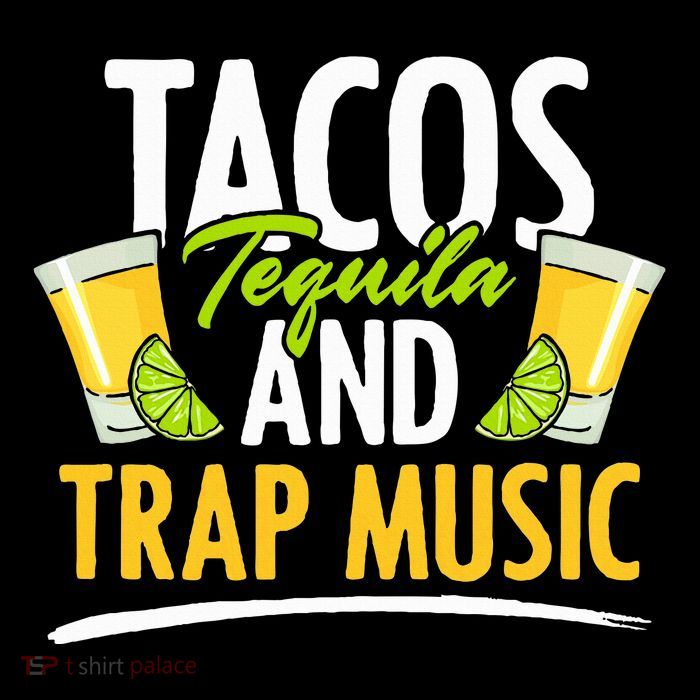 Rap Edm Hiphop Rapper Tacos Tequila And Trap Music Womens T-Shirt