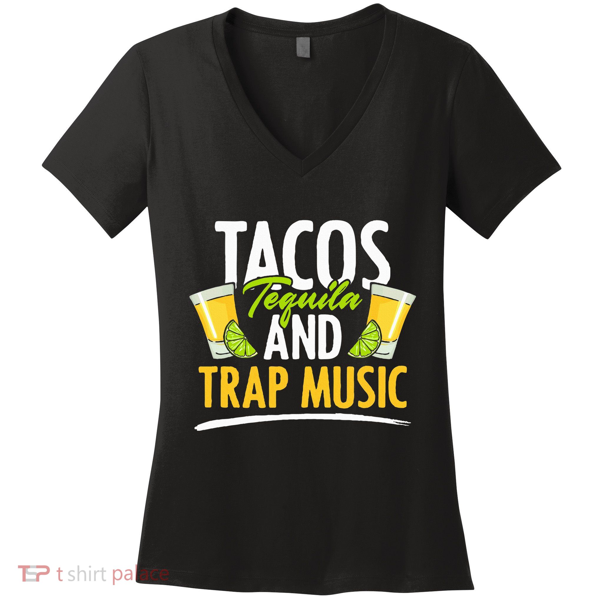 Rap Edm Hiphop Rapper Tacos Tequila And Trap Music Women's V-Neck T-Shirt