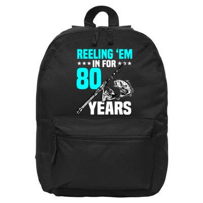 Reeling Em In For 80 Years Birthday 80th Bday Celebration 16 in Basic Backpack