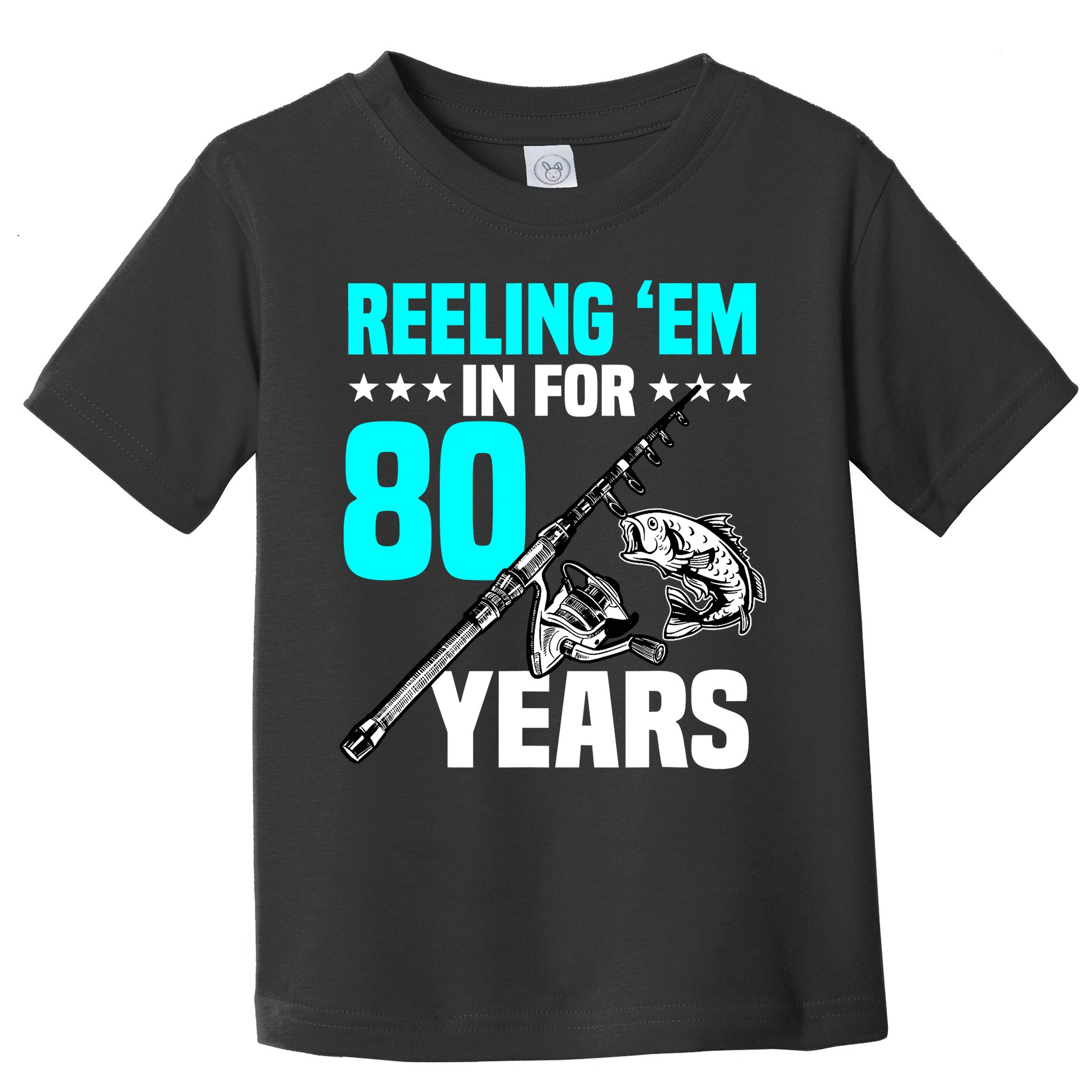 Reeling Em In For 80 Years Birthday 80th Bday Celebration Toddler T-Shirt
