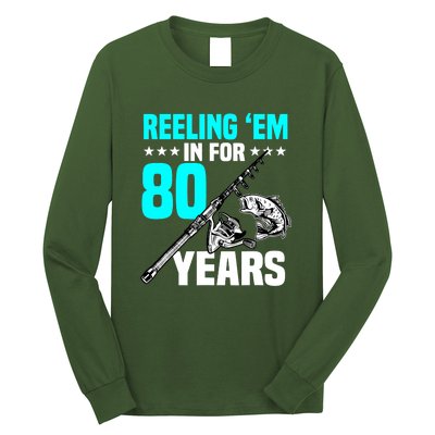 Reeling Em In For 80 Years Birthday 80th Bday Celebration Long Sleeve Shirt