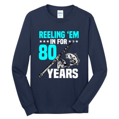 Reeling Em In For 80 Years Birthday 80th Bday Celebration Tall Long Sleeve T-Shirt