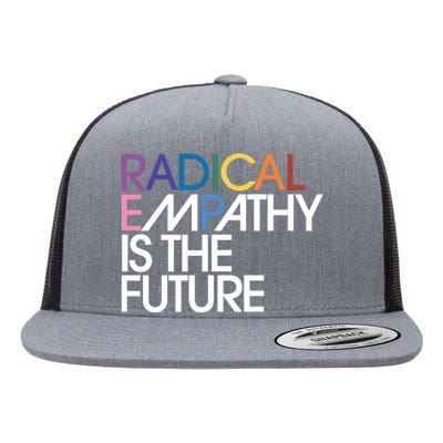 Radical Empathy Is The Future Power To The People Feminist Flat Bill Trucker Hat