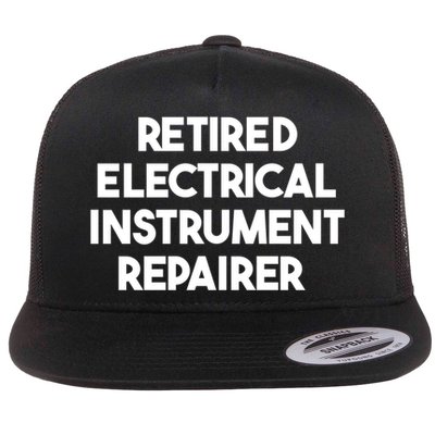 Retired Electrical Instrument Repairer Great Gift Flat Bill Trucker Hat