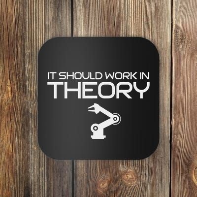 Robotics Engineer It Should Work In Theory Robotics Coaster
