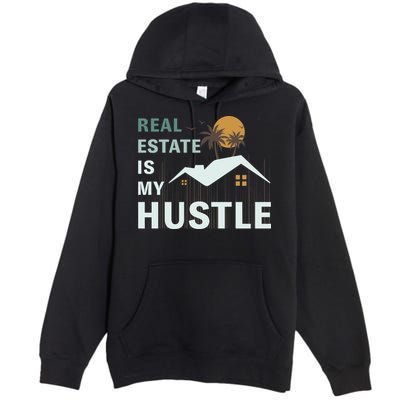 Real Estate Is My Hustle Premium Pullover Hoodie