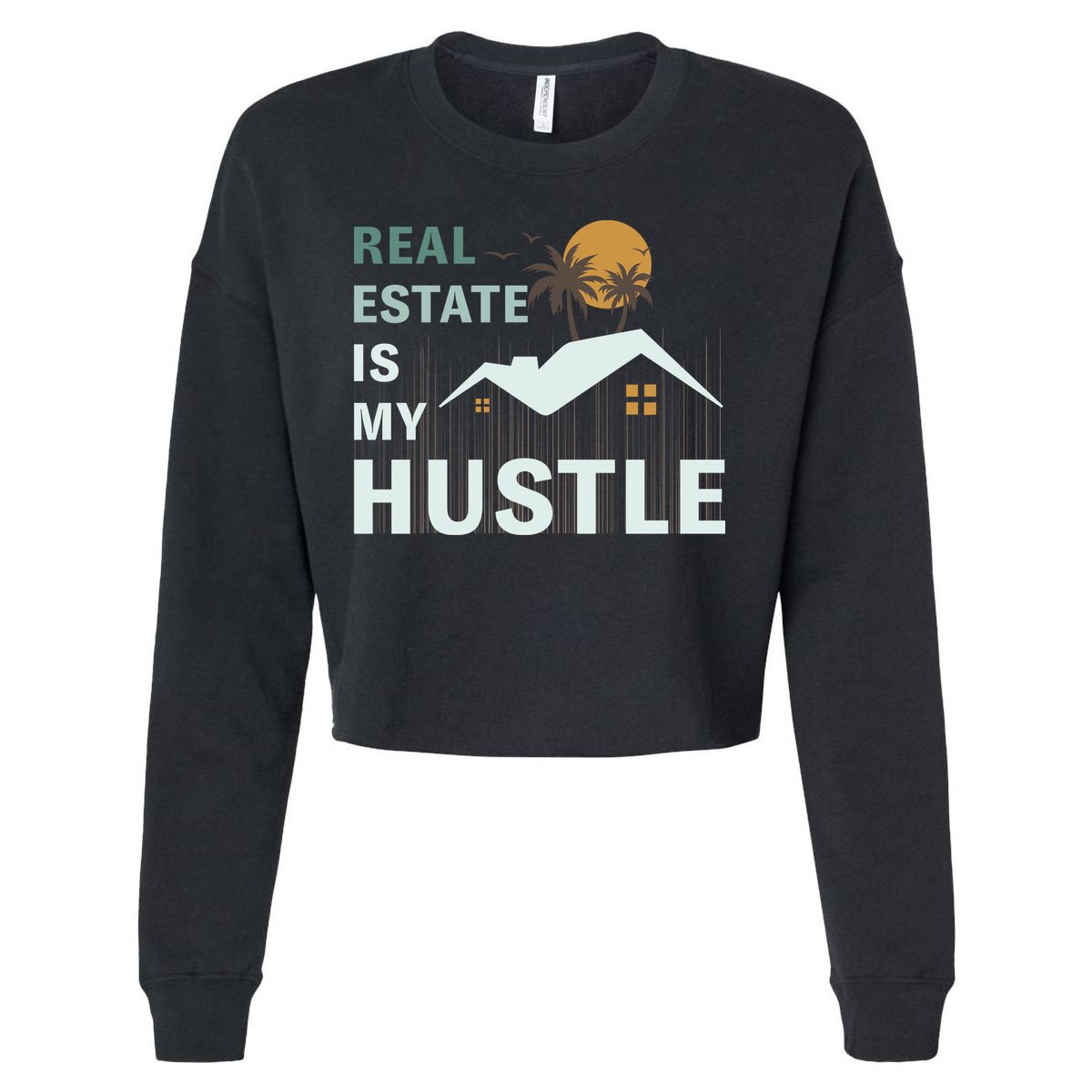 Real Estate Is My Hustle Cropped Pullover Crew
