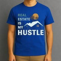 Real Estate Is My Hustle T-Shirt