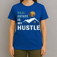 Real Estate Is My Hustle T-Shirt