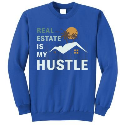 Real Estate Is My Hustle Tall Sweatshirt