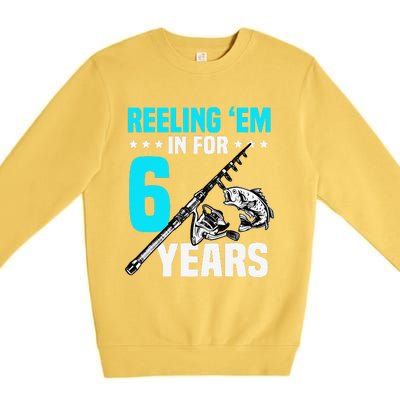 Reeling Em In For 6 Years Birthday 6th Bday Celebration Premium Crewneck Sweatshirt