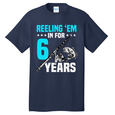 Reeling Em In For 6 Years Birthday 6th Bday Celebration Tall T-Shirt