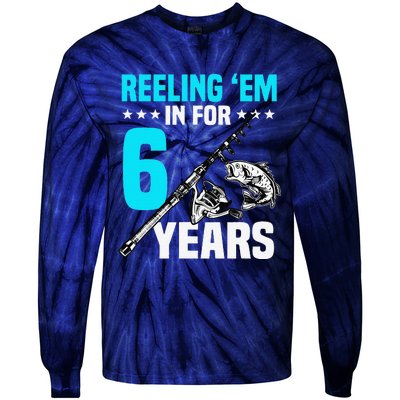 Reeling Em In For 6 Years Birthday 6th Bday Celebration Tie-Dye Long Sleeve Shirt