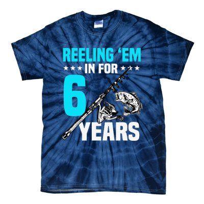 Reeling Em In For 6 Years Birthday 6th Bday Celebration Tie-Dye T-Shirt