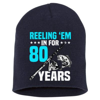 Reeling Em In For 80 Years Birthday 80th Bday Celebration Short Acrylic Beanie