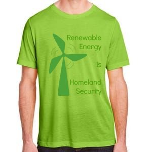 Renewable Energy Is Homeland Security Climate Change Gift Meaningful Gift Adult ChromaSoft Performance T-Shirt