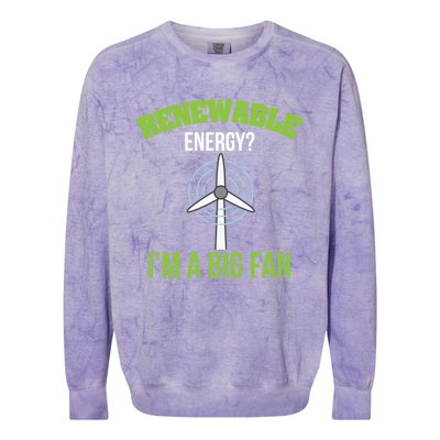 Renewable Energy Im A Big Fan Nature Lover Earth Day Design Gift Colorblast Crewneck Sweatshirt