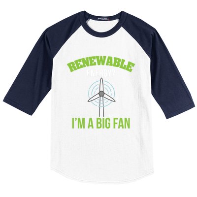 Renewable Energy Im A Big Fan Nature Lover Earth Day Design Gift Baseball Sleeve Shirt