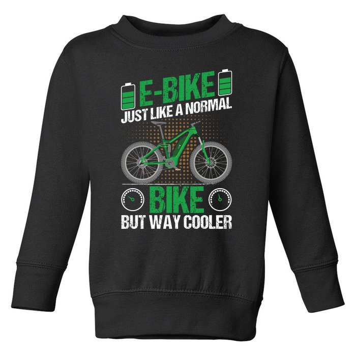 Retro Ebike Just Like A Normal Bike But Way Cooler Toddler Sweatshirt