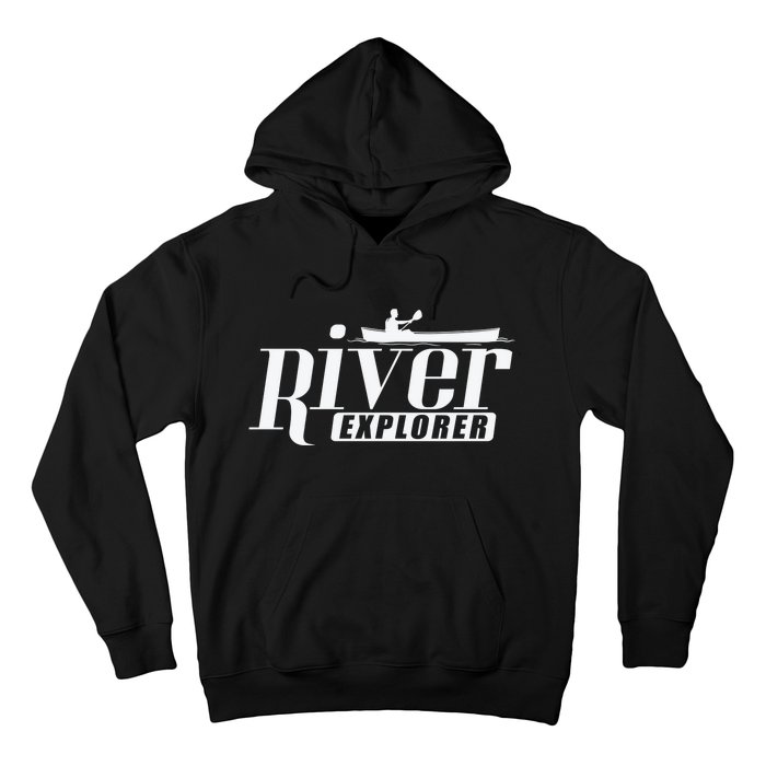 River Explorer Kayak Paddle Boat Canoeing Gift Hoodie